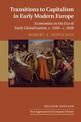 Transitions to Capitalism in Early Modern Europe: Economies in the Era of Early Globalization, c. 1450 - c. 1820