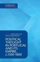 Political Thought in Portugal and its Empire, c.1500-1800: Volume 1