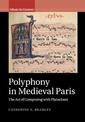 Polyphony in Medieval Paris: The Art of Composing with Plainchant