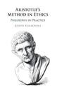 Aristotle's Method in Ethics: Philosophy in Practice