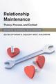 Relationship Maintenance: Theory, Process, and Context