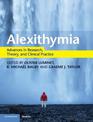 Alexithymia: Advances in Research, Theory, and Clinical Practice