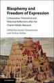 Blasphemy and Freedom of Expression: Comparative, Theoretical and Historical Reflections after the Charlie Hebdo Massacre