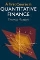 A First Course in Quantitative Finance