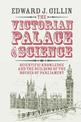 The Victorian Palace of Science: Scientific Knowledge and the Building of the Houses of Parliament