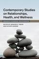 Contemporary Studies on Relationships, Health, and Wellness