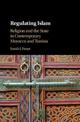 Regulating Islam: Religion and the State in Contemporary Morocco and Tunisia