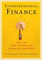 Entrepreneurial Finance: The Art and Science of Growing Ventures