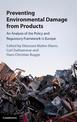 Preventing Environmental Damage from Products: An Analysis of the Policy and Regulatory Framework in Europe