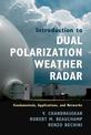 Introduction to Dual Polarization Weather Radar: Fundamentals, Applications, and Networks