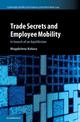 Trade Secrets and Employee Mobility: Volume 44: In Search of an Equilibrium