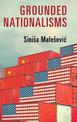 Grounded Nationalisms: A Sociological Analysis