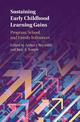 Sustaining Early Childhood Learning Gains: Program, School, and Family Influences