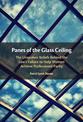 Panes of the Glass Ceiling: The Unspoken Beliefs Behind the Law's Failure to Help Women Achieve Professional Parity