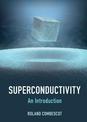 Superconductivity: An Introduction