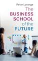 The Business School of the Future