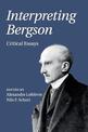 Interpreting Bergson: Critical Essays