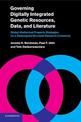 Governing Digitally Integrated Genetic Resources, Data, and Literature: Global Intellectual Property Strategies for a Redesigned