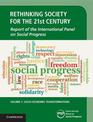 Rethinking Society for the 21st Century: Volume 1, Socio-Economic Transformations: Report of the International Panel on Social P