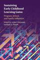 Sustaining Early Childhood Learning Gains: Program, School, and Family Influences