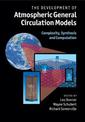 The Development of Atmospheric General Circulation Models: Complexity, Synthesis and Computation