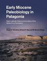 Early Miocene Paleobiology in Patagonia: High-Latitude Paleocommunities of the Santa Cruz Formation