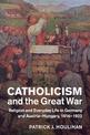 Catholicism and the Great War: Religion and Everyday Life in Germany and Austria-Hungary, 1914-1922