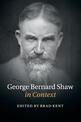 George Bernard Shaw in Context