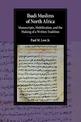 Ibadi Muslims of North Africa: Manuscripts, Mobilization, and the Making of a Written Tradition