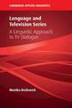 Language and Television Series: A Linguistic Approach to TV Dialogue