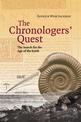 The Chronologers' Quest: The Search for the Age of the Earth