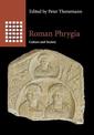 Roman Phrygia: Culture and Society