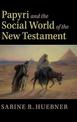 Papyri and the Social World of the New Testament