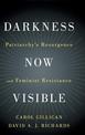 Darkness Now Visible: Patriarchy's Resurgence and Feminist Resistance