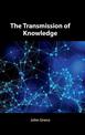 The Transmission of Knowledge