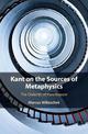 Kant on the Sources of Metaphysics: The Dialectic of Pure Reason