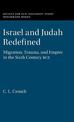 Israel and Judah Redefined: Migration, Trauma, and Empire in the Sixth Century BCE