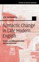 Syntactic Change in Late Modern English: Studies on Colloquialization and Densification