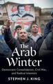 The Arab Winter: Democratic Consolidation, Civil War, and Radical Islamists