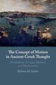 The Concept of Motion in Ancient Greek Thought: Foundations in Logic, Method, and Mathematics