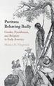 Puritans Behaving Badly: Gender, Punishment, and Religion in Early America