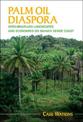 Palm Oil Diaspora: Afro-Brazilian Landscapes and Economies on Bahia's Dende Coast