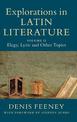 Explorations in Latin Literature: Volume 2, Elegy, Lyric and Other Topics