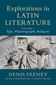 Explorations in Latin Literature: Volume 1, Epic, Historiography, Religion