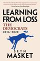 Learning from Loss: The Democrats, 2016-2020