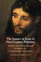 The Impact of Jesus in First-Century Palestine: Textual and Archaeological Evidence for Long-standing Discontent