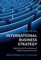 International Business Strategy: Rethinking the Foundations of Global Corporate Success