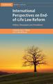 International Perspectives on End-of-Life Law Reform: Politics, Persuasion and Persistence