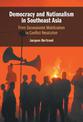 Democracy and Nationalism in Southeast Asia: From Secessionist Mobilization to Conflict Resolution