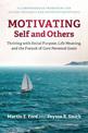 Motivating Self and Others: Thriving with Social Purpose, Life Meaning, and the Pursuit of Core Personal Goals